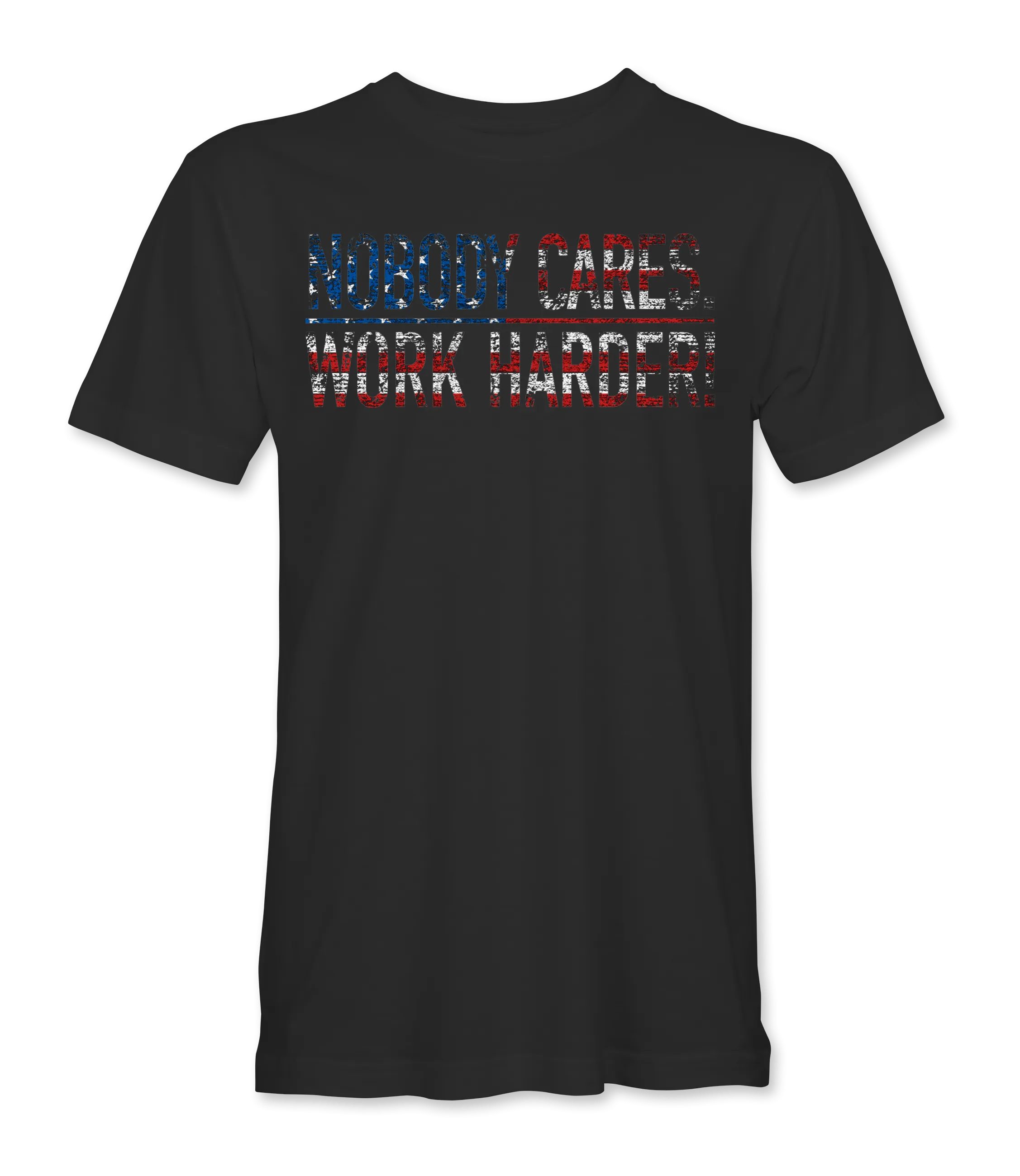 Nobody Cares Work Harder Freedom Collection T-Shirt