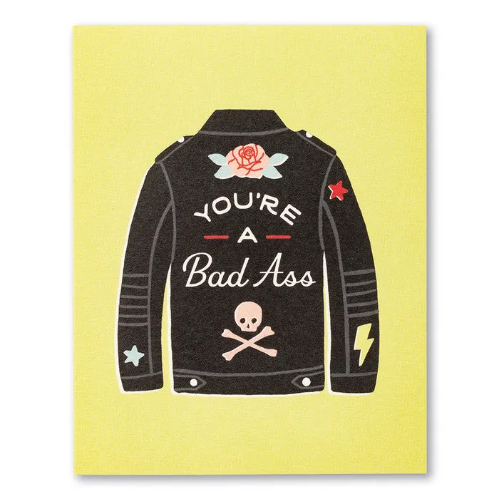 You're A Badass Friendship Card